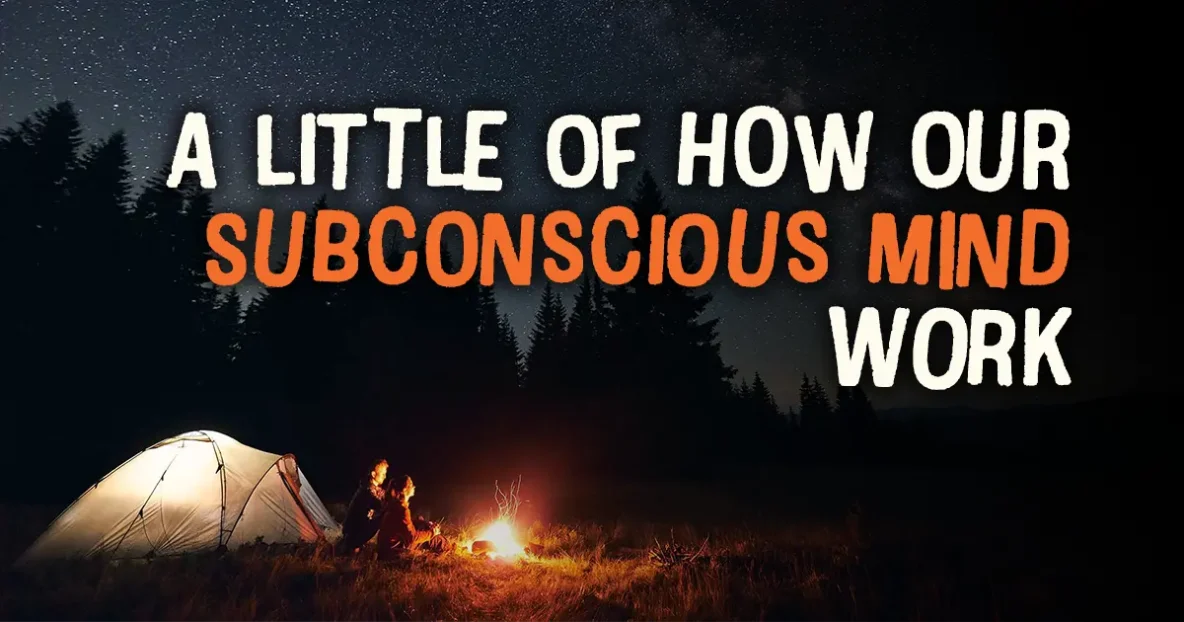 A Little Of How Our Subconscious Mind Work